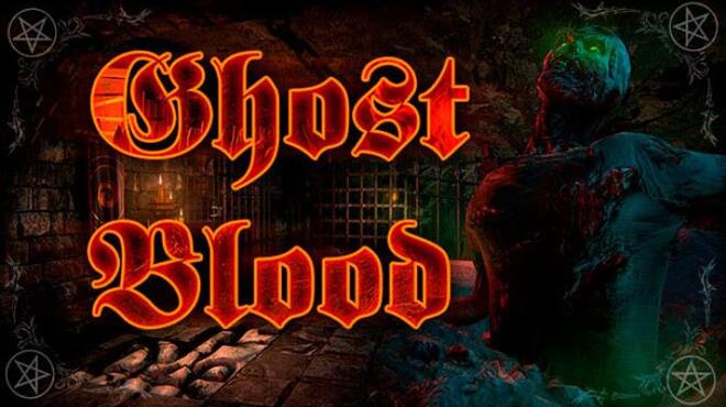 Ghost Blood v1 01 Free Download