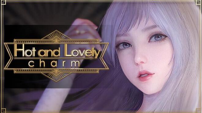 Hot And Lovely ：Charm Free Download