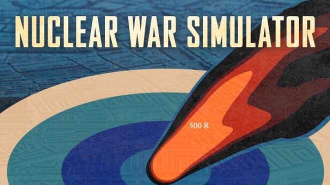 Nuclear War Simulator Update v1 00 0389 Free Download