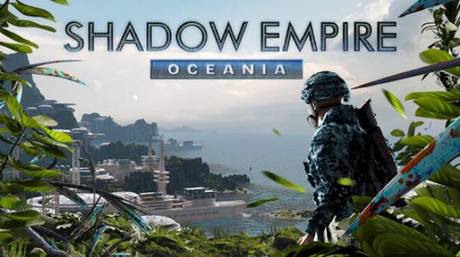 Shadow Empire Oceania v1 20 02 Update Free Download