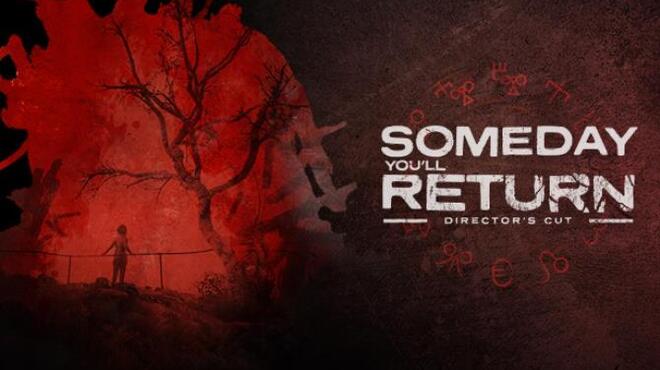Someday Youll Return Directors Cut Free Download