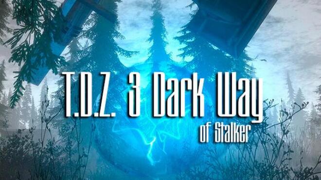 T D Z 3 Dark Way Of Stalker Free Download
