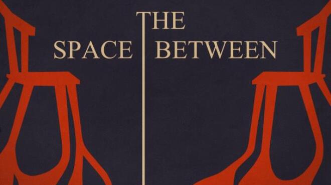 The Space Between Free Download