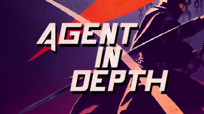 Agent in Depth Free Download