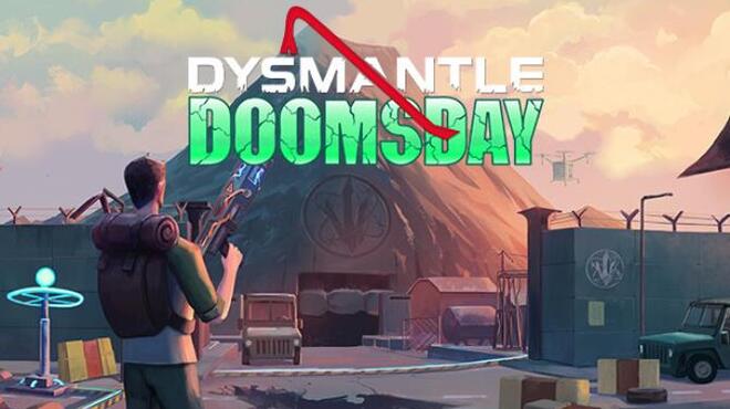 DYSMANTLE Doomsday Free Download