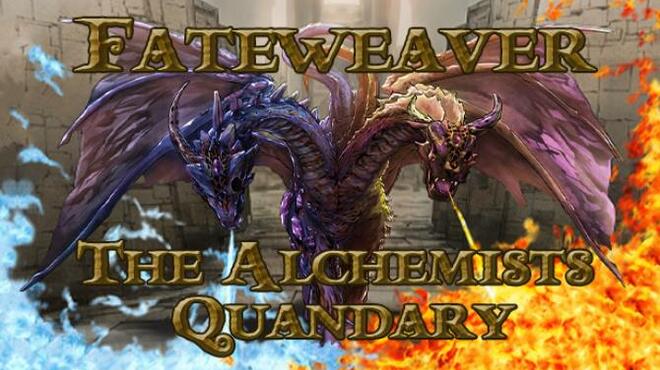 Fateweaver The Alchemists Quandary Update v20230228 Free Download