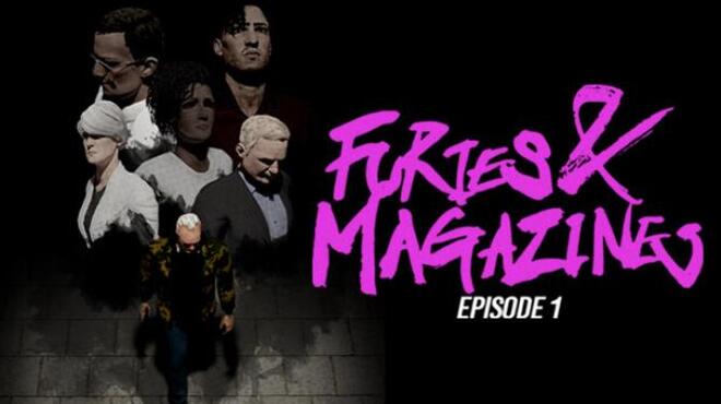 Furies and Magazines Episode 1 Free Download