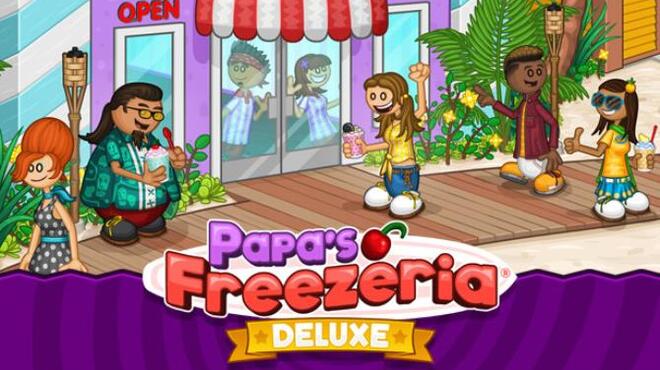 Papa’s Freezeria Deluxe