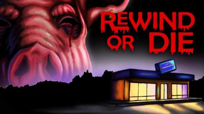 Rewind Or Die Free Download