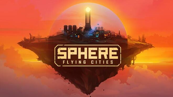 Sphere Flying Cities v1 0 5-DINOByTES