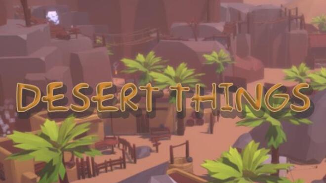 Desert Things