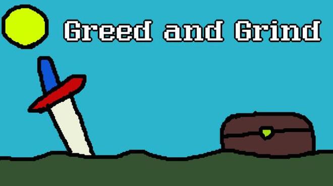 Greed and Grind