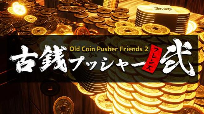 Old Coin Pusher Friends 2 Free Download