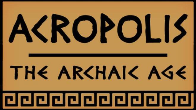 Acropolis: The Archaic Age Free Download