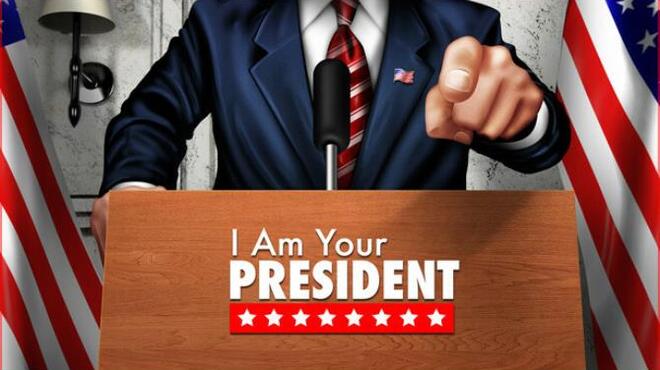 I Am Your President Prove Yourself Free Download