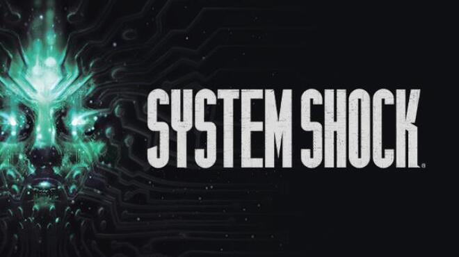 System Shock Remake v1.1.17082