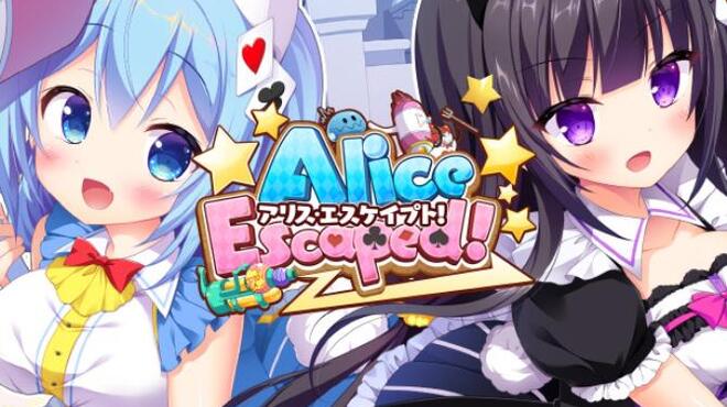 Alice Escaped-Unleashed