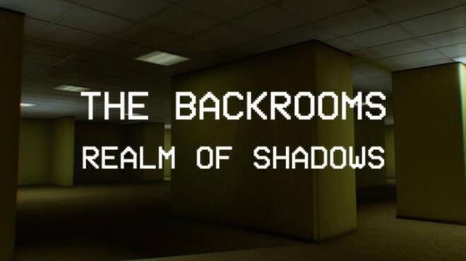 Backrooms Realm of Shadows Free Download