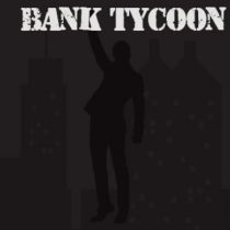 Bank Tycoon-TENOKE