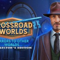 Crossroad of Worlds: Mirrors to Other worlds Collector’s Edition