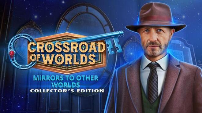 Crossroad of Worlds: Mirrors to Other worlds Collector’s Edition