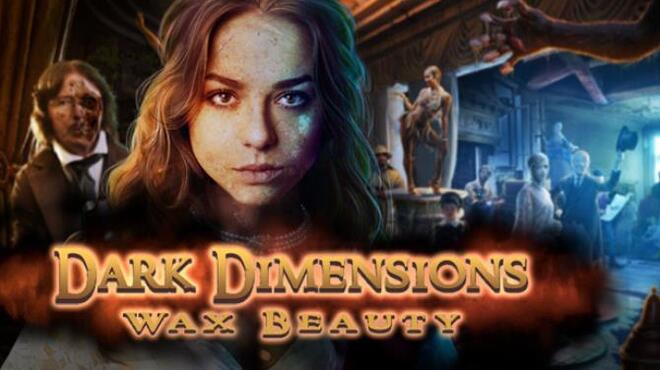 Dark Dimensions: Wax Beauty Collector’s Edition