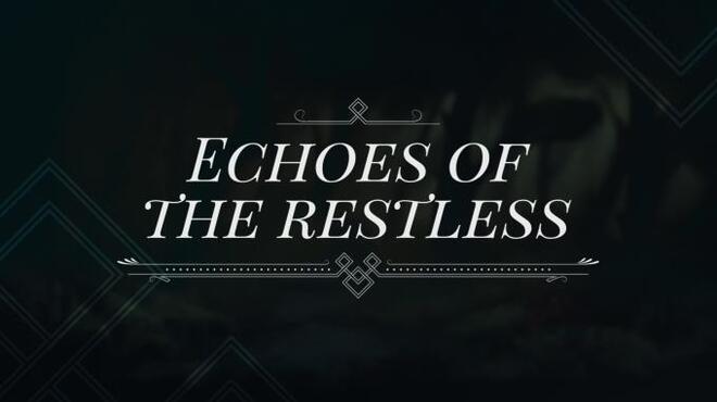 Echoes Of The Restless Free Download