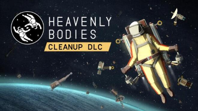 Heavenly Bodies Cleanup Free Download