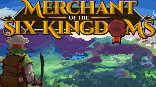 Merchant of the Six Kingdoms Update v3 3 Free Download