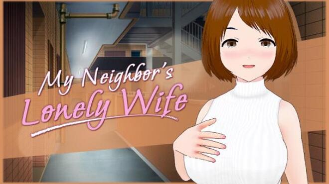 My Neighbor’s Lonely Wife