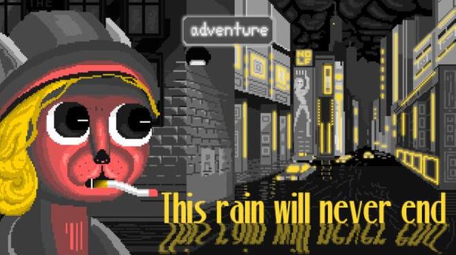 This rain will never end – noir adventure detective