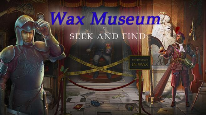 Wax Museum – Seek and Find – Mystery Hidden Object Adventure