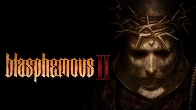 Blasphemous 2 Free Download