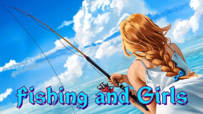 Fishing and Girls