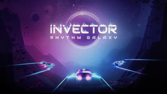 Invector Rhythm Galaxy Update v1 0 3 Free Download