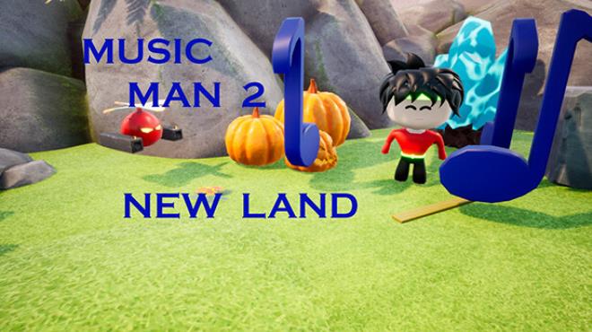 Music Man 2 New land-TENOKE