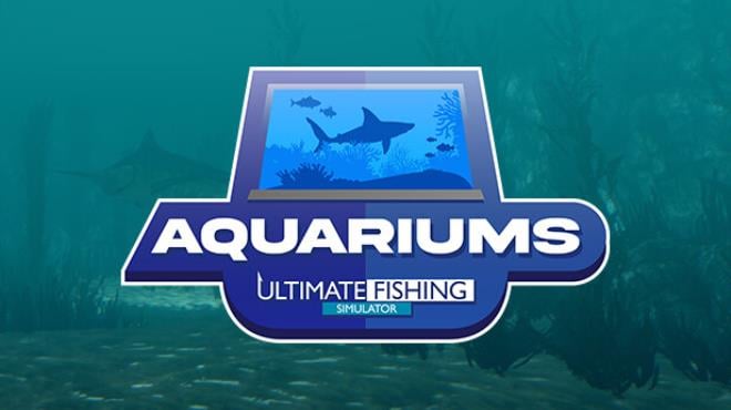 Ultimate Fishing Simulator Aquariums-TENOKE