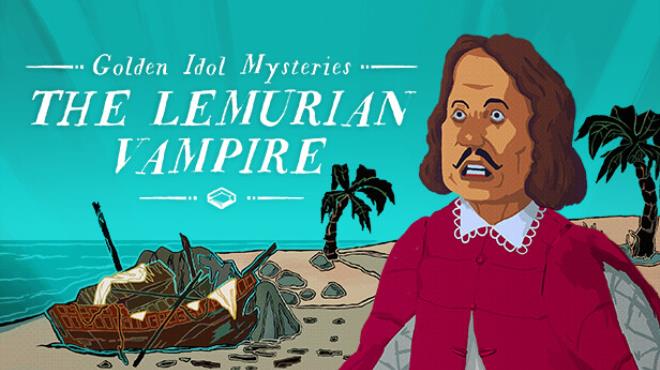 Golden Idol Mysteries The Lemurian Vampire Free Download
