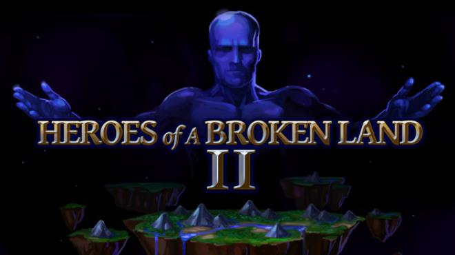Heroes of a Broken Land 2