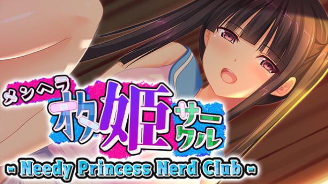 メンヘラオタ姫サークル - Needy Princess Nerd Club - Free Download