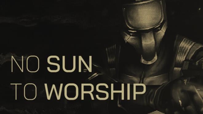 No Sun To Worship Free Download