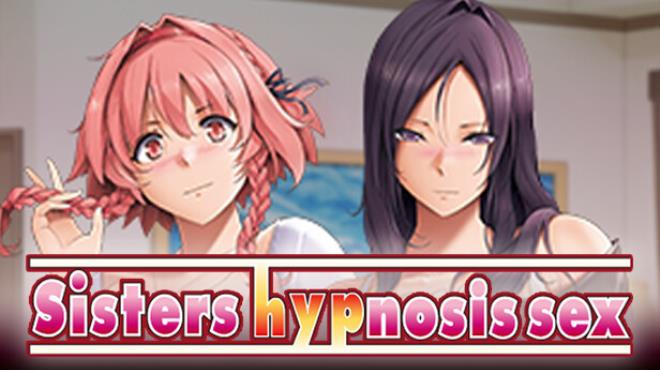 Sisters hypnosis sex Free Download