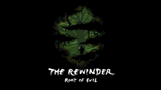 The Rewinder Root of Evil-TiNYiSO