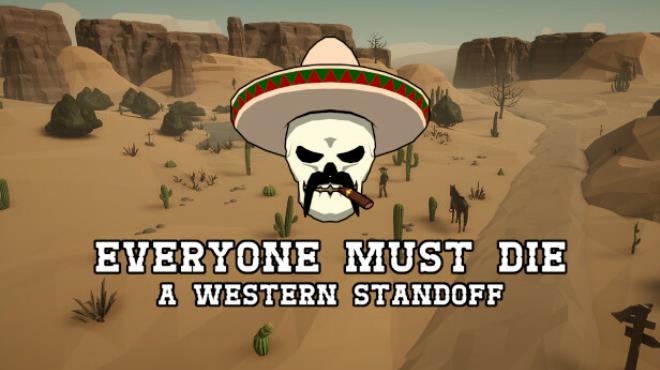 Everyone Must Die A Western Standoff Free Download