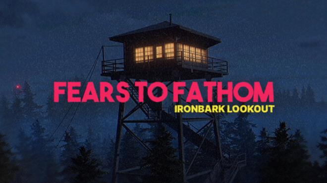Fears to Fathom Ironbark Lookout Free Download