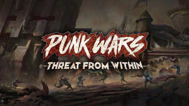 Punk Wars Threat From Within v1 2 11 Free Download