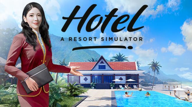Hotel A Resort Simulator Free Download