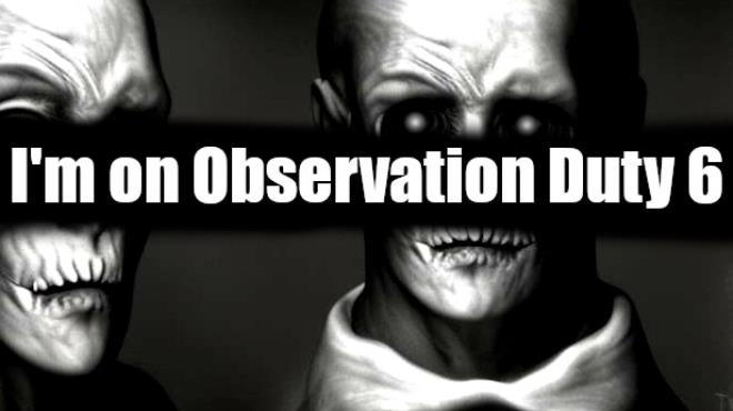 Im on Observation Duty 6 Update v1 1 Free Download