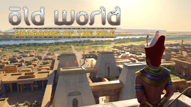Old World Pharaohs of the Nile Free Download