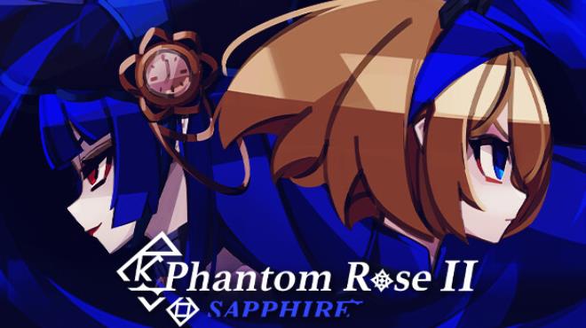 Phantom Rose 2 Sapphire Free Download